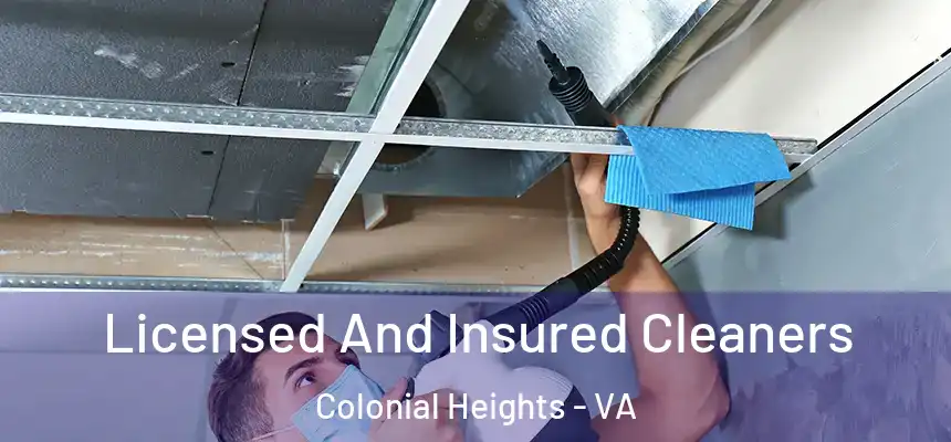 Licensed And Insured Cleaners Colonial Heights - VA