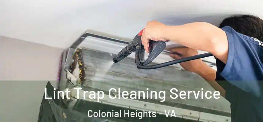  Lint Trap Cleaning Service Colonial Heights - VA